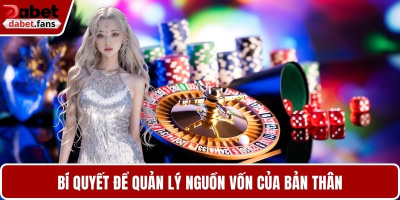 Bí quyết để quản lý nguồn vốn của bản thân